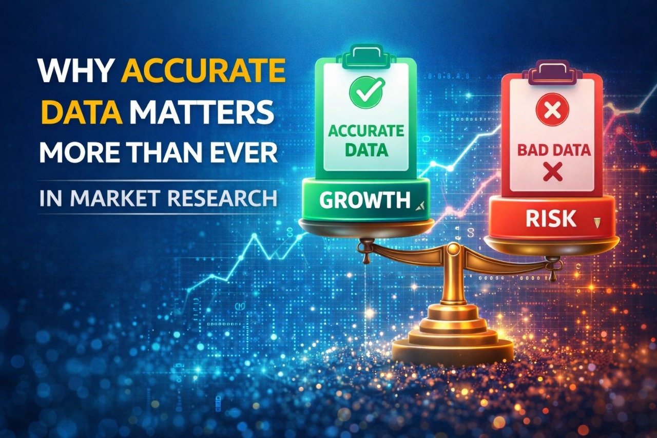 Why Accurate Data Matters More Than Ever in Market Research